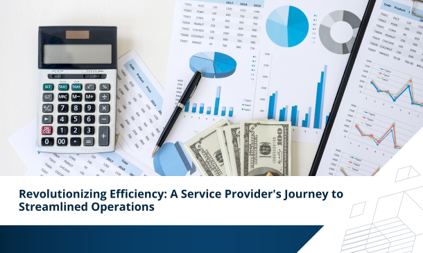 Revolutionizing Efficiency A Service Providers Journey to Streamlined Operations Cover Image